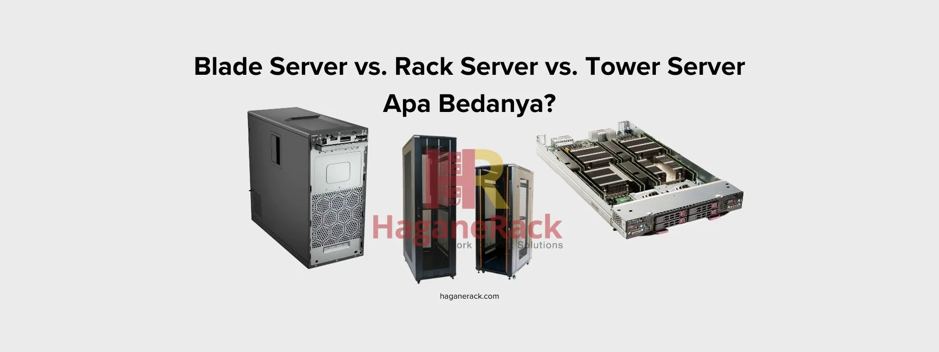 perbandingan Blade Server, Rack Server, Tower Server, dan perbedannya