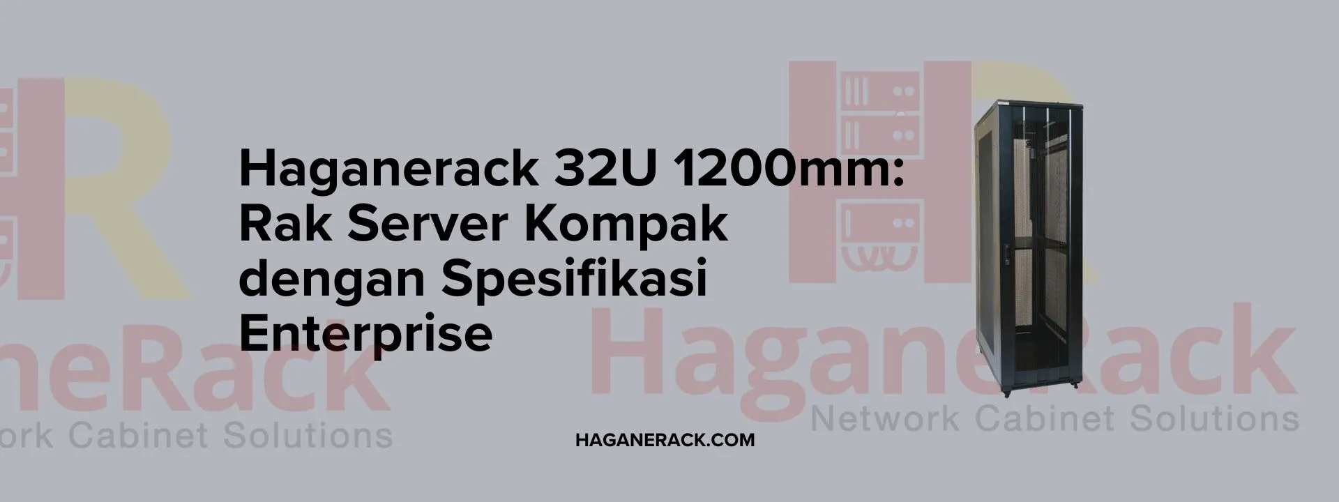 rak server 32u haganerack, server kompak spek enterprise