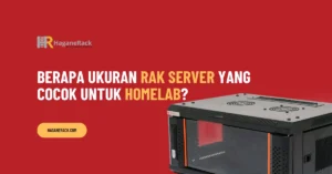 Berapa Ukuran Rak Server yang Cocok untuk Homelab