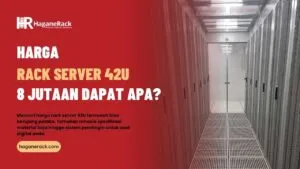 Bongkar Harga Rack Server 42U 8 Jutaan Dapat Apa