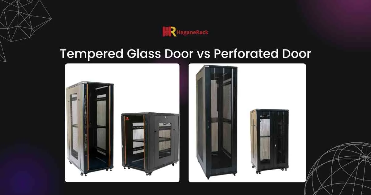 produk haganerack close rack Tempered Glass Door vs Perforated Door