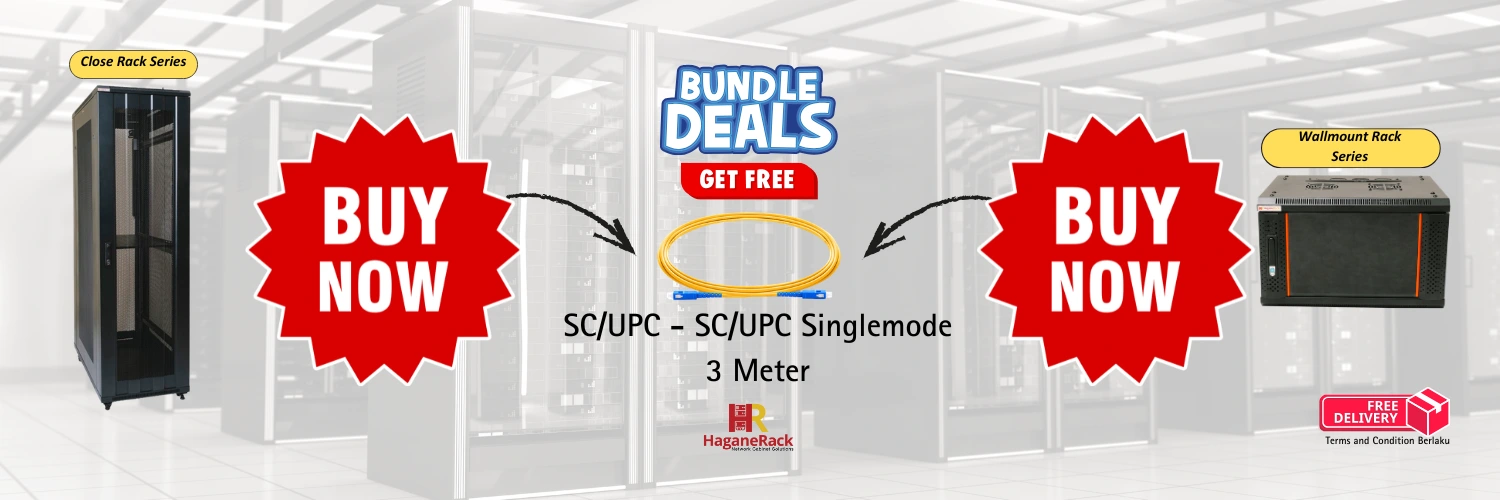 Dapatkan SC/UPC - SC/UPC Singlemode 3 Meter untuk setiap pembelian Close Rack Series atau Wallmount Rack Series. Promo berlaku Periode : 20 April - 31 December 2026