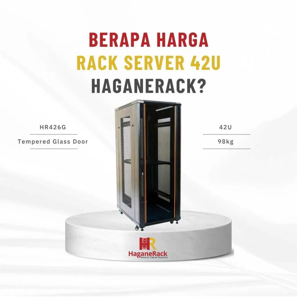 berapa harga rack server 42u haganerack?