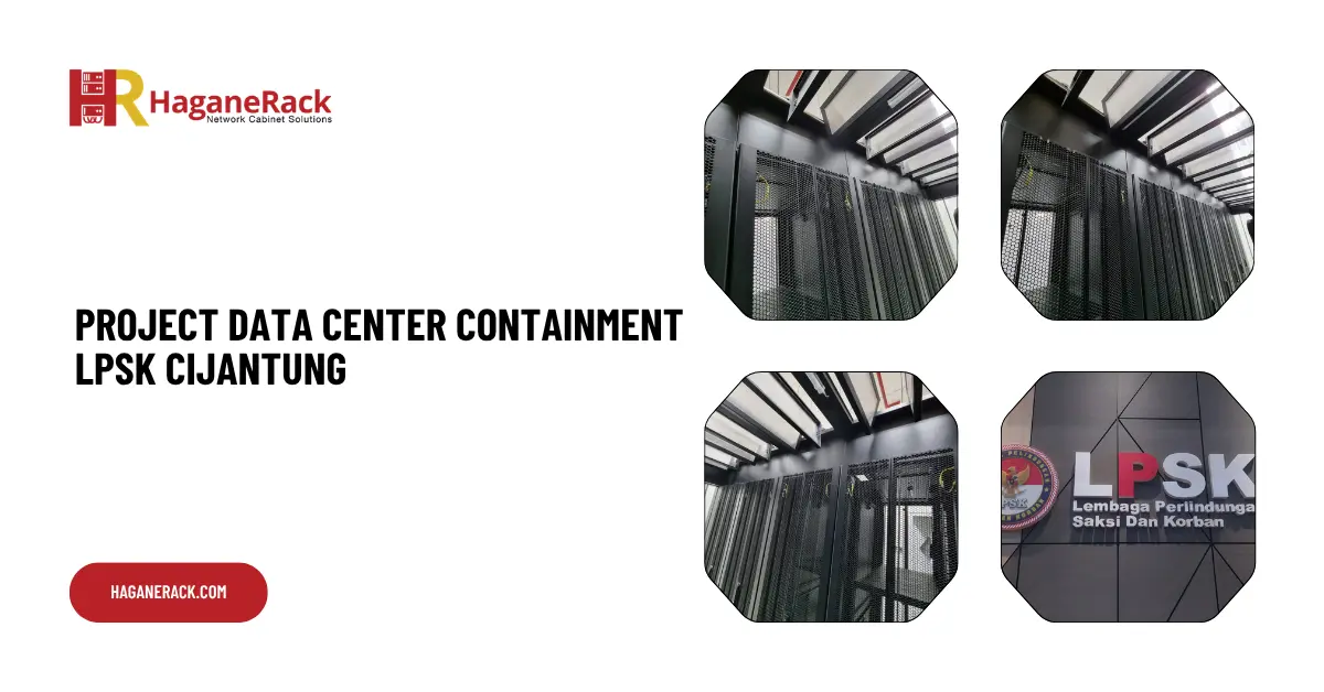 Project Data Center Containment LPSK Cijantung