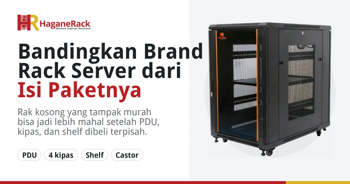 Rack server HaganeRack HR229G dengan judul bandingkan brand rack server dari isi paketnya